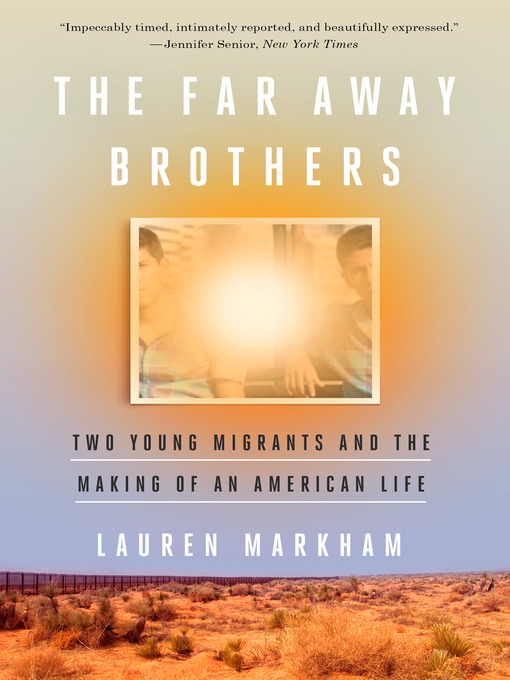 Title details for The Far Away Brothers by Lauren Markham - Wait list